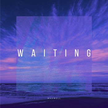 Maxwell - Waiting