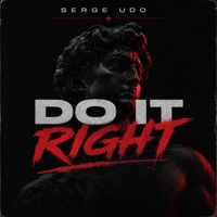 SERGE UDO - Do IT RIGHT