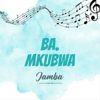 Ba. Mkubwa - Jamba