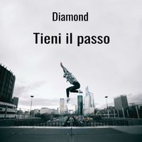 Diamond - Tieni il passo