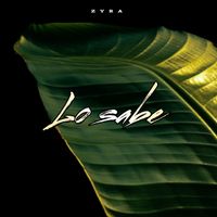 ZYRA - Lo sabe (Explicit)