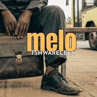 Melo - Tshwarelela (Explicit)