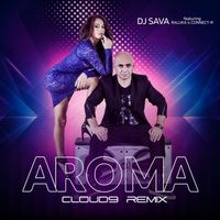 Dj Sava - Aroma (Cloud9 Remix)