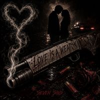 Seven Sins - Love Is a Weapon (Explicit)