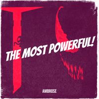 Ambrose - The Most Powerful!