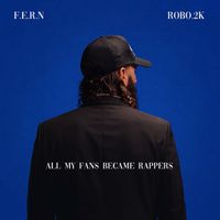 FERN - ALL MY FANS BECAME RAPPERS (DELUXE)