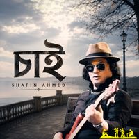 Shafin Ahmed - Chai