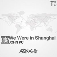 John Pc - We Were in Shanghai