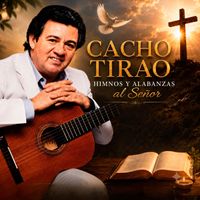 Cacho Tirao - Himnos y Alabanzas al Señor