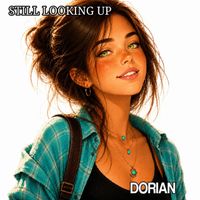 DORIAN - STILL LOOKING UP