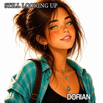 DORIAN - STILL LOOKING UP