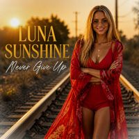 LUNA SUNSHINE - Never Give Up