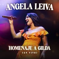 Angela Leiva - Homenaje A Gilda (En Vivo)
