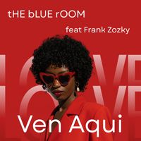tHE bLUE rOOM - Ven Aqui