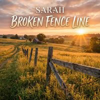 SARAH - Broken Fence Line