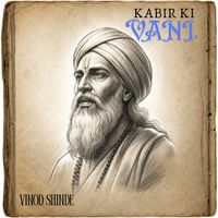 Vinod Shinde - Kabir Ki Vani