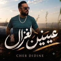 Cheb Didine - Ainin Lghezala