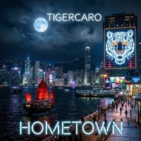 TIGERCARO - HOMETOWN