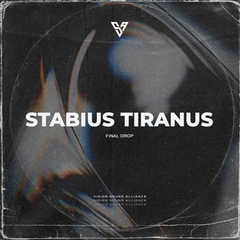 Stabius Tiranus - Final Drop