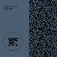 Kiko Papp - Papacito Dale