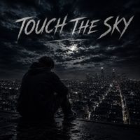 Seven Sins - Touch the Sky (Explicit)
