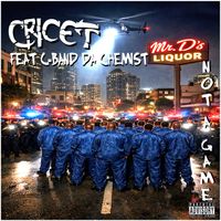 Cricet - Not A Game (feat. C-Band Da Chemist) (Explicit)