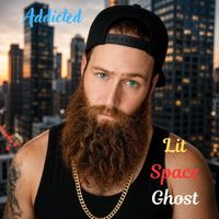 Lit Space Ghost - Addicted