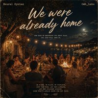Neural Syntax - We Were Already Home