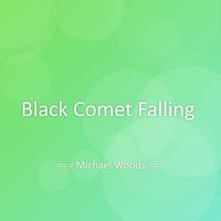 Michael Woods - Black Comet Falling