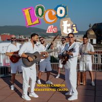 Manuel Campos - Loco De Ti (Loco de Amor)