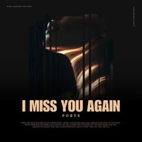 Porte - I Miss You Again