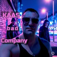 KAAS - Bad Company (Explicit)