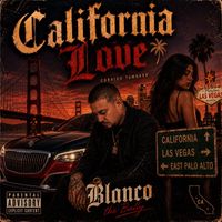 Blanco the bully - California Love (Explicit)