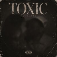 Faceless - Toxic
