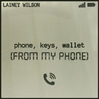 Lainey Wilson - phone, keys, wallet (from my phone)