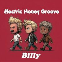 Billy - Electric Honey Groove