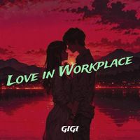 Gigi - Love in Workplace