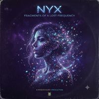 NYX - Fragments of a lost Frequency