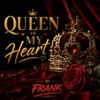 Frank - Queen of my heart