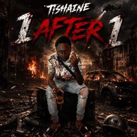 Tishaine - 1 After 1 (Explicit)