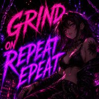 ANDROMEDA - Grind On Repeat