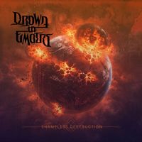 Drown in Embers - Shameless Destruction