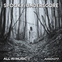 All In Music - Spooky Underscore