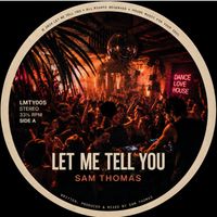 Sam Thomas - Let Me Tell You