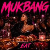 EAT - Mukbang