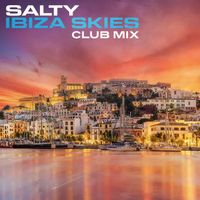 SALTY - Ibiza Skies (Club Mix)