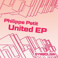 Philippe Petit - United EP