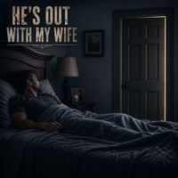 David Alan Johnson - He's Out With My Wife (New Country Rock [Explicit])