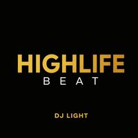 Dj Light - Highlife beat (Explicit)