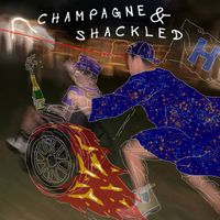 Hullabahoos - Champagne & Shackled